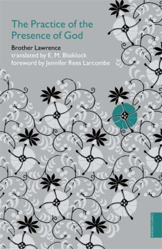 Practice of the Presence of God (Hodder Classics) av Brother Lawrence