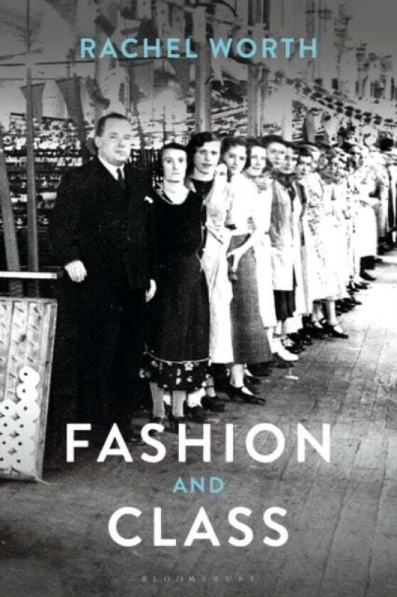 Fashion and Class av Rachel (Arts University Bournemouth UK) Worth