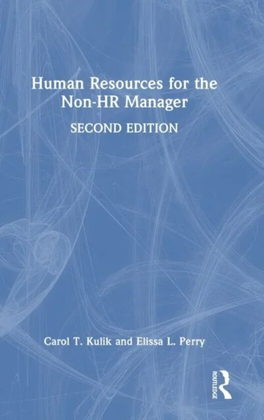 Human Resources for the Non-HR Manager av Carol T. Kulik, Elissa L. (Teachers College Columbia University) Perry