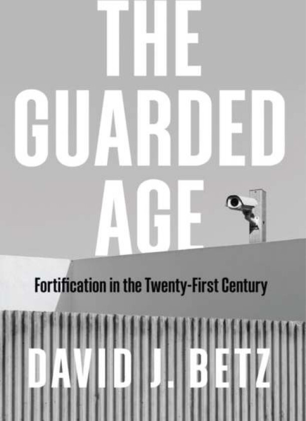 The Guarded Age av David Betz