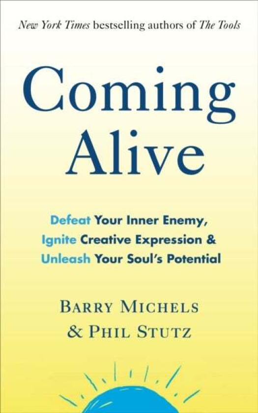 Coming Alive av Phil Stutz, Barry Michels