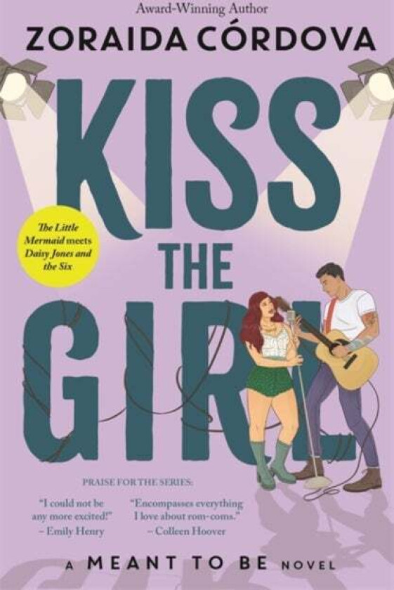Kiss the Girl: A Meant to Be Novel av Zoraida Cordova