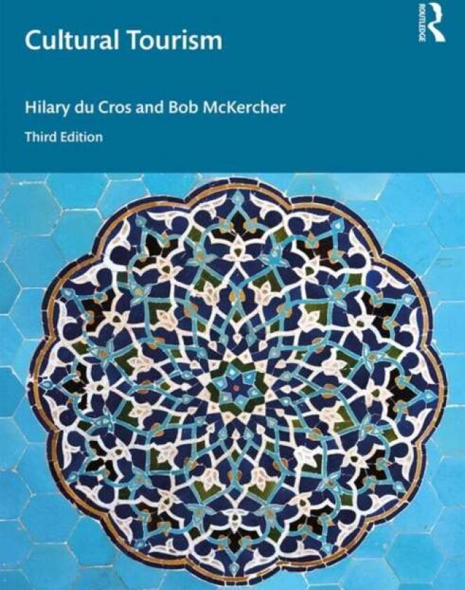 Cultural Tourism av Hilary du Cros, Bob McKercher