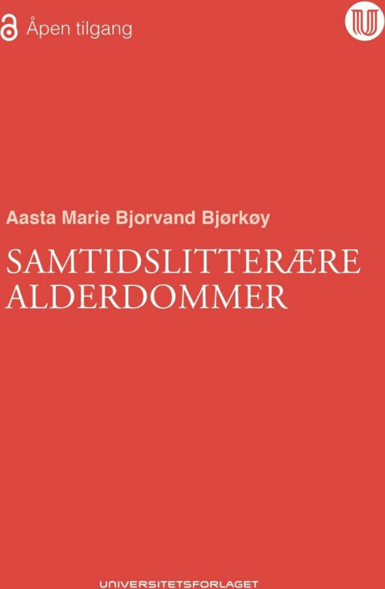 Samtidslitterære alderdommer av Aasta Marie Bjorvand Bjørkøy