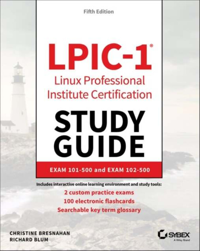 LPIC-1 Linux Professional Institute Certification Study Guide av Christine Bresnahan, Richard Blum