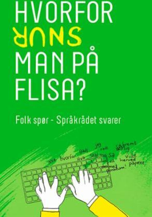 Hvorfor snur man på flisa?