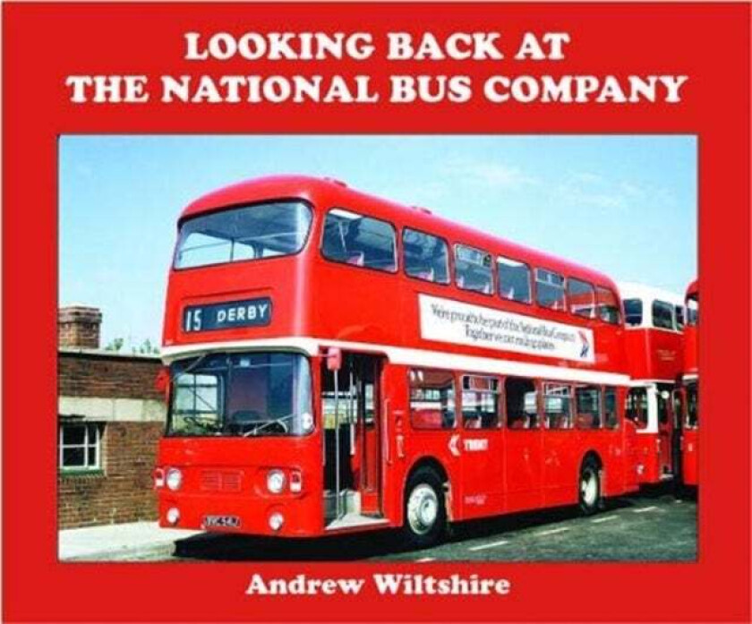 Looking Back at the National Bus Company av Andrew Wiltshire