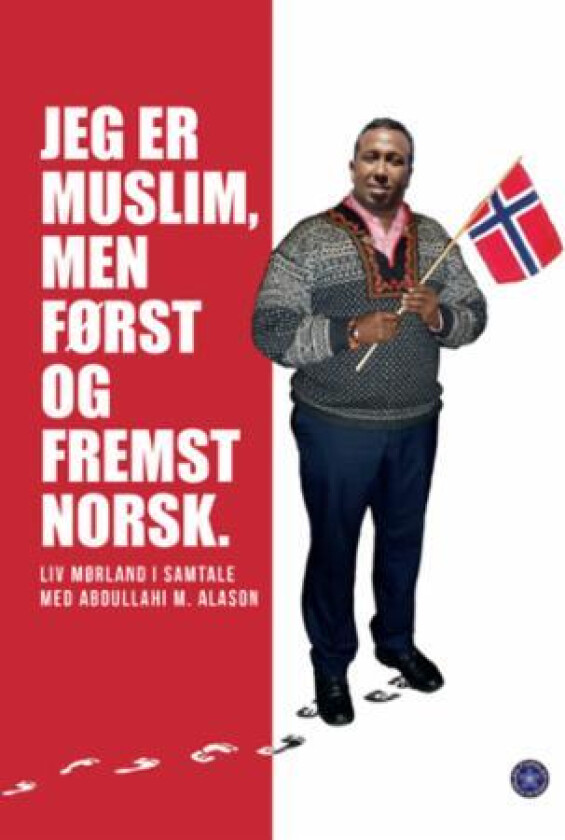 Jeg er muslim, men først og fremst norsk av Abdullahi M. Alason