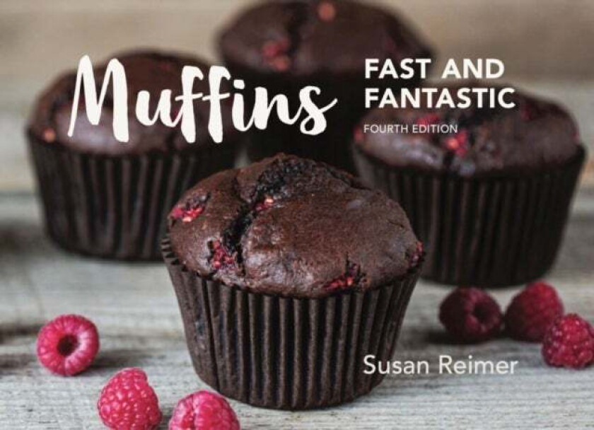 Muffins: Fast and Fantastic av Susan Reimer