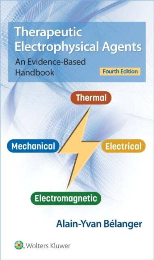 Therapeutic Electrophysical Agents av Alain PhD Belanger