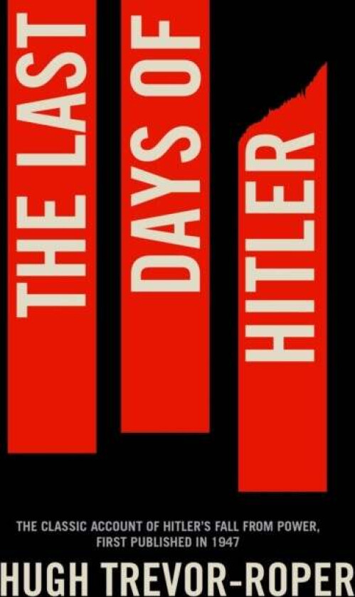 The Last Days of Hitler av Hugh Trevor Roper