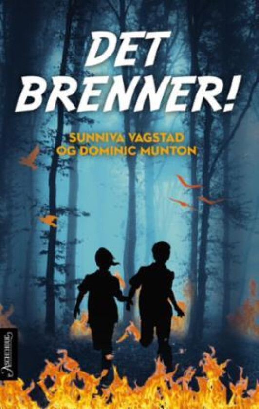 Det brenner! av Dominic Munton, Sunniva Vagstad