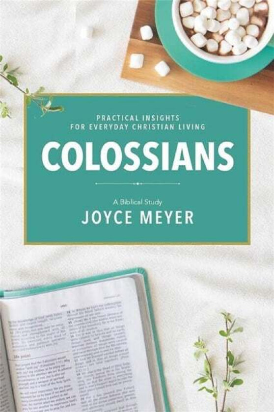 Colossians: A Biblical Study av Joyce Meyer