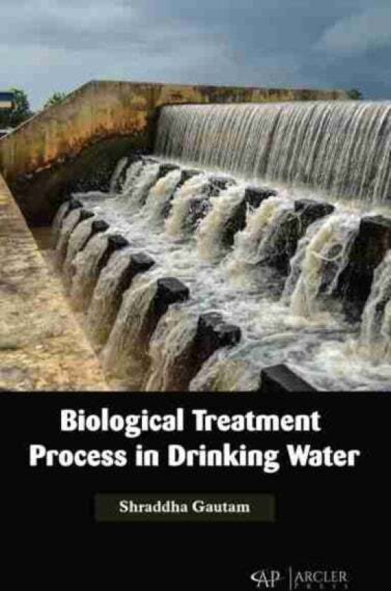 Biological Treatment Process in Drinking Water av Shraddha Gautam