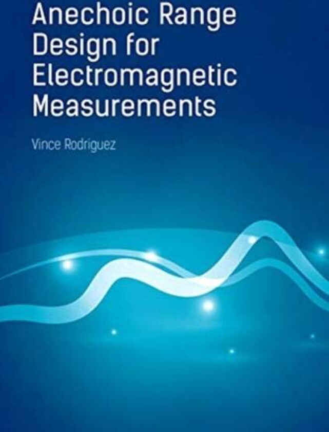 Anechoic Range Design for Electromagnetic Measurements av Vince Rodriguez