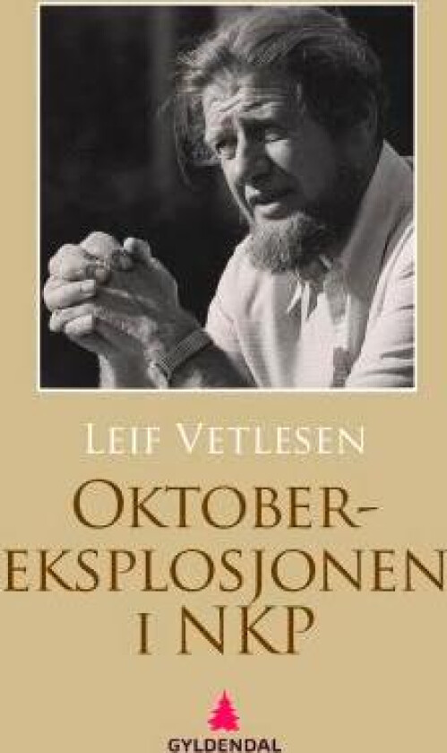 Oktober-eksplosjonen i NKP av Leif Vetlesen