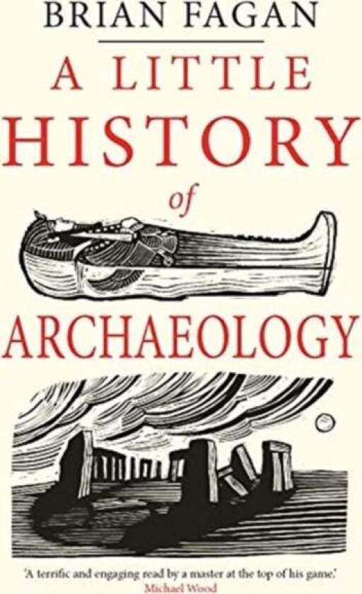 Little History of Archaeology, A av Brian Fagan