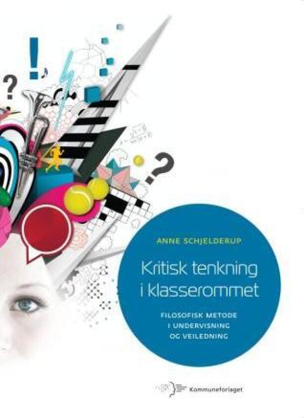 Kritisk tenkning i klasserommet av Anne Schjelderup