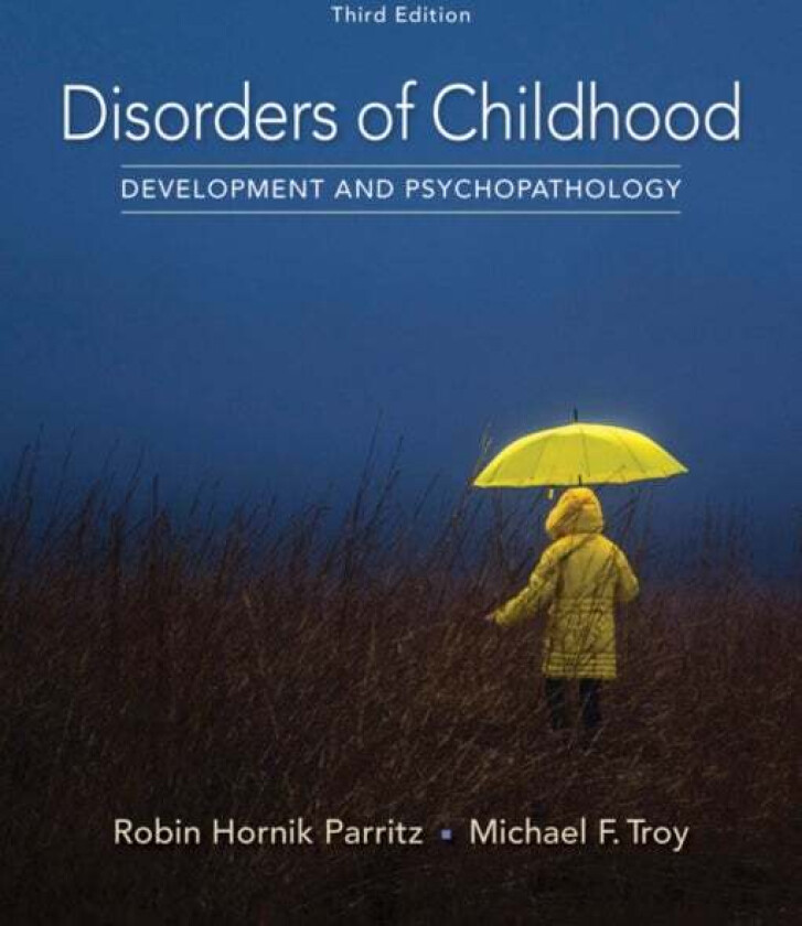 Disorders of Childhood av Michael (Children's Hospitals and Clinics of Minnesota) Troy, Robin (Hamline University St. Paul Minnesota) Parritz