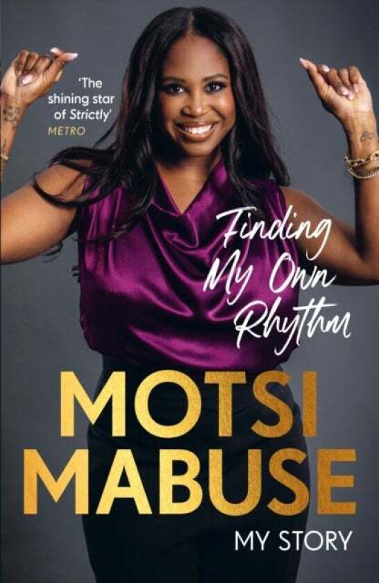 Finding My Own Rhythm av Motsi Mabuse