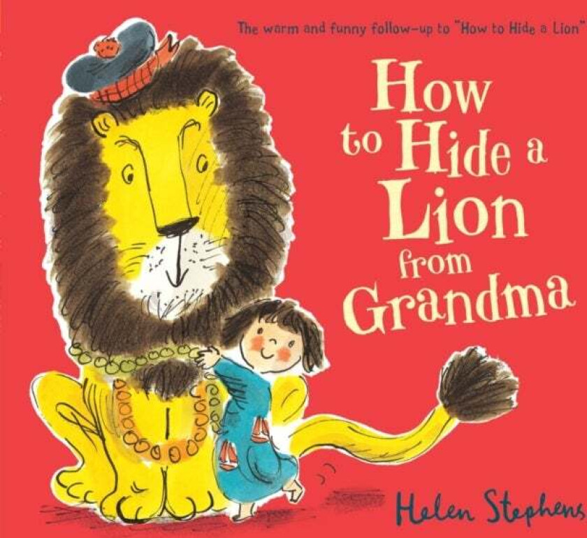 How to Hide a Lion from Grandma av Helen Stephens