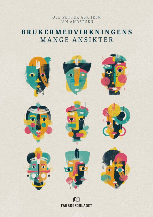 Brukermedvirkningens mange ansikter av Jan Andersen, Ole Petter Askheim