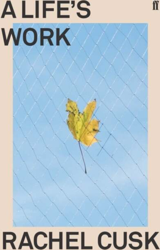 A Life's Work av Rachel Cusk
