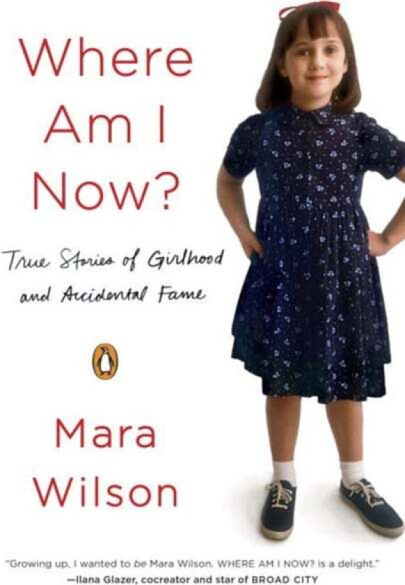 Where Am I Now? av Mara Wilson