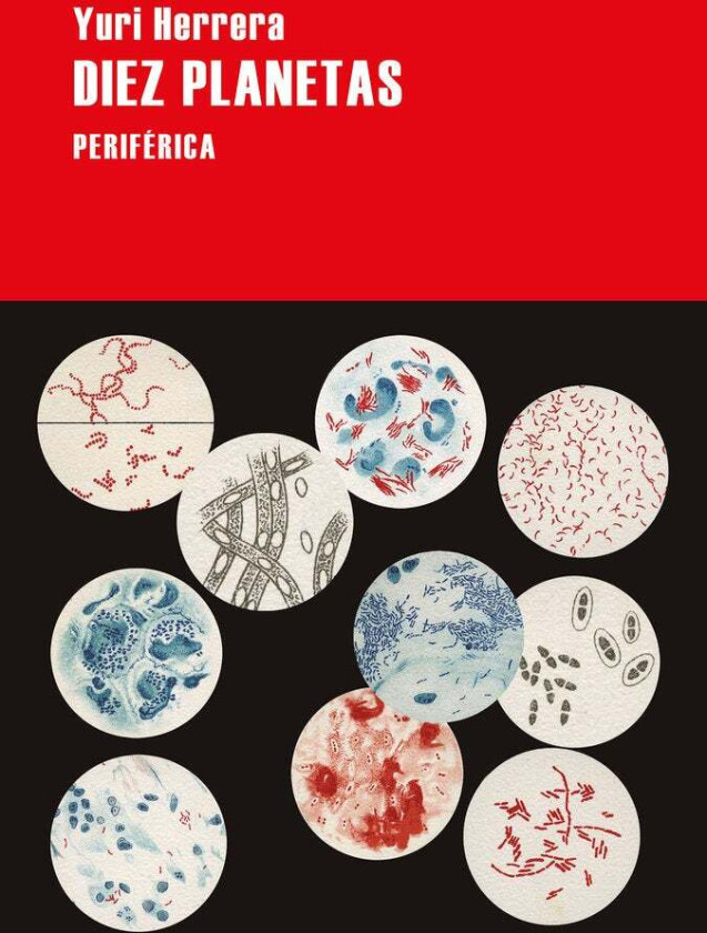 Diez planetas av Yuri Herrera