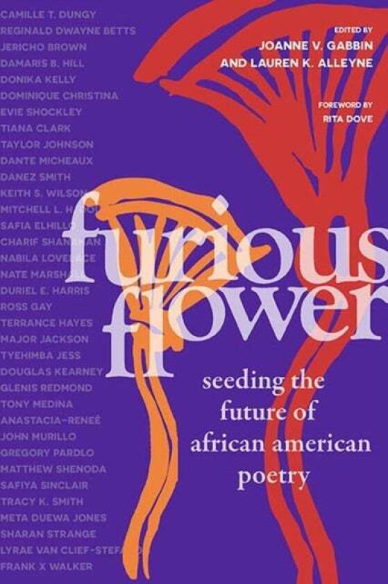 Furious Flower av Joanne V. Gabbin, Rita Dove, John Bracey, Iain Haley Pollock, Gregory Pardlo, Aaron Van Jordan, Glenis Redmond, Fred Joiner, Frank X