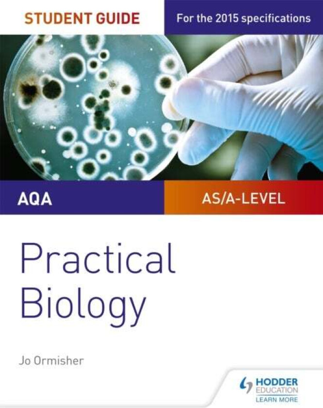 AQA A-level Biology Student Guide: Practical Biology av Jo Ormisher
