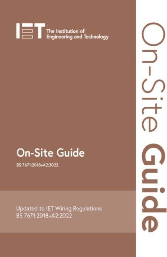 On-Site Guide (BS 7671:2018+A2:2022) av The Institution of Engineering and Technology