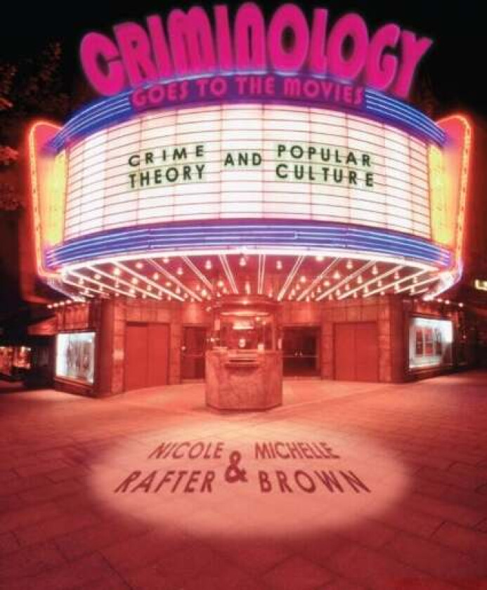 Criminology Goes to the Movies av Nicole Rafter, Michelle Brown