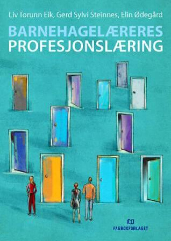 Barnehagelæreres profesjonslæring av Liv Torunn Eik, Gerd Sylvi Steinnes, Elin Ødegård