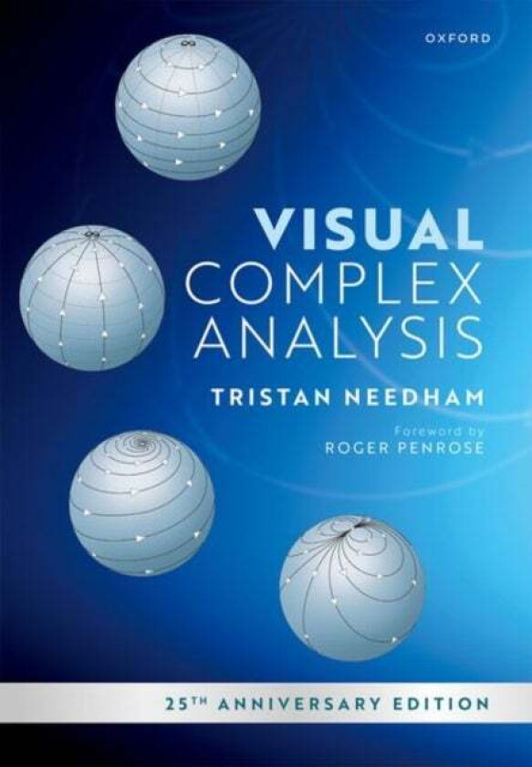 Visual Complex Analysis av Tristan (Professor of Mathematics Professor of Mathematics University of San Francisco) Needham