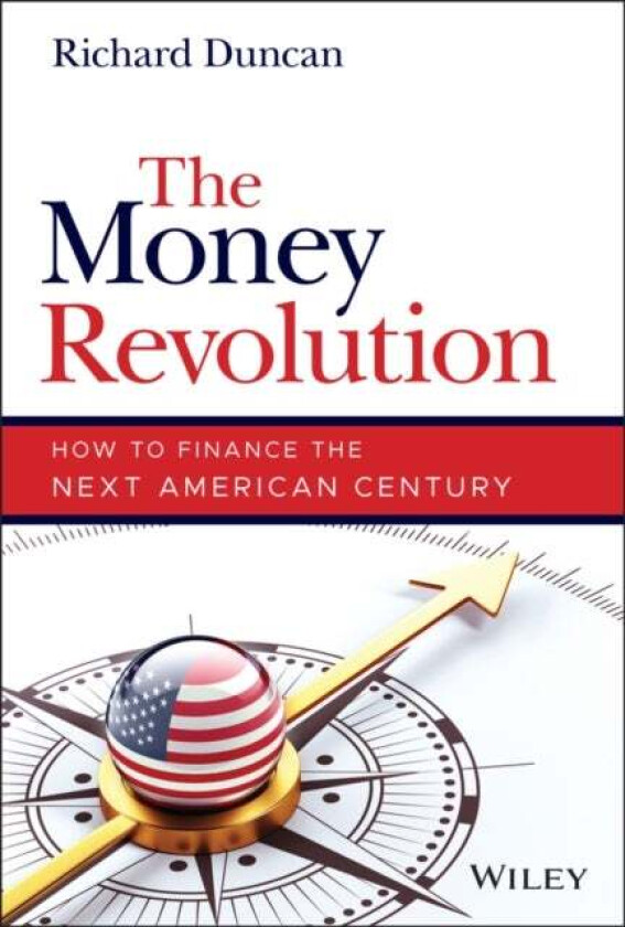 The Money Revolution av Richard Duncan