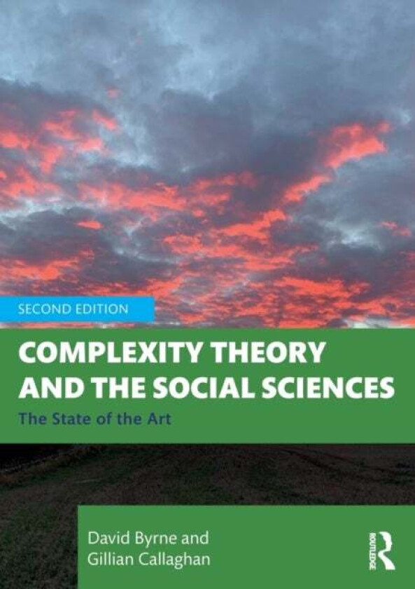 Complexity Theory and the Social Sciences av David Byrne, Gillian Callaghan