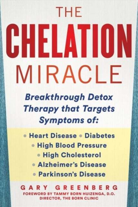 The Chelation Revolution av Gary Greenberg