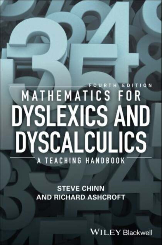 Mathematics for Dyslexics and Dyscalculics av Steve (Mark College Somerset) Chinn, Richard Edmund (Imperial College London UK) Ashcroft