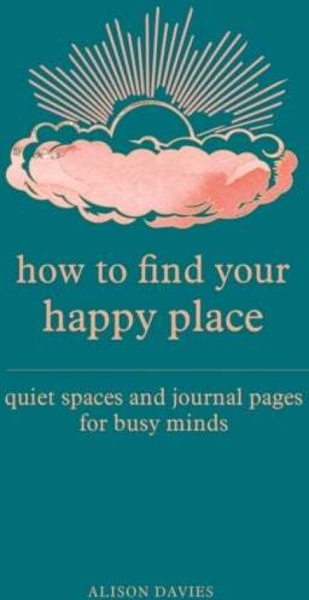How to Find Your Happy Place av Alison Davies