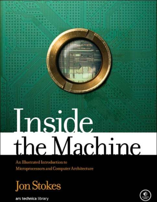 Inside The Machine av Jon Stokes