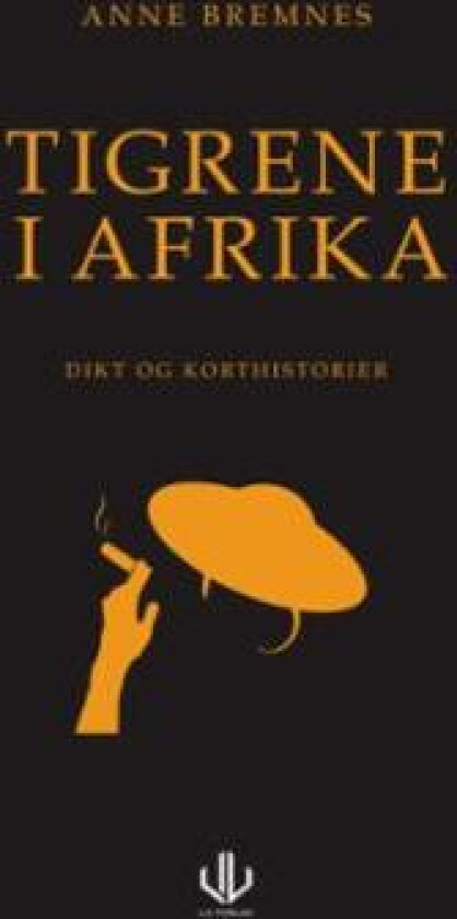 Tigrene i Afrika av Anne Bremnes