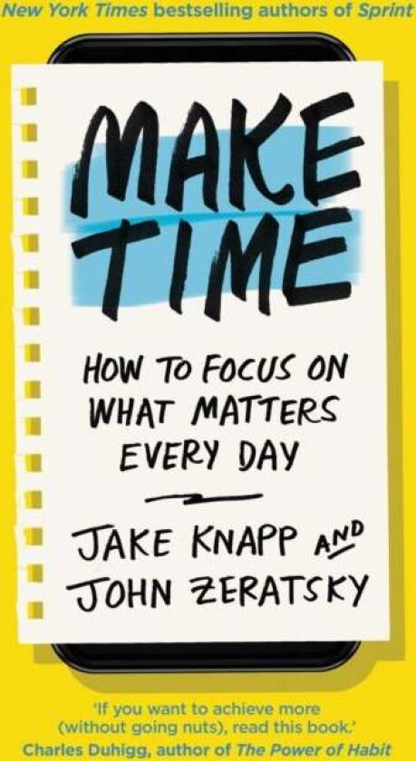 Make Time av Jake Knapp, John Zeratsky