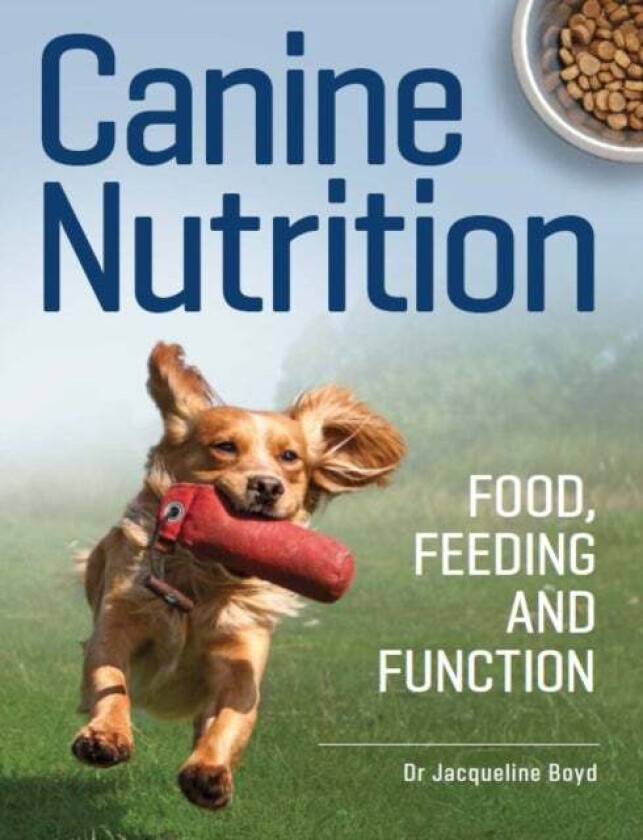 Canine Nutrition av Dr Jacqueline Boyd