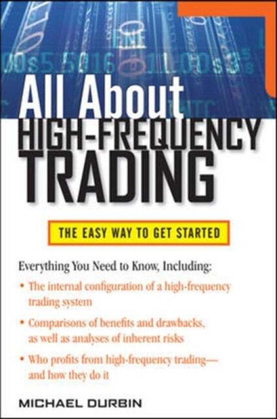 All About High-Frequency Trading av Michael Durbin