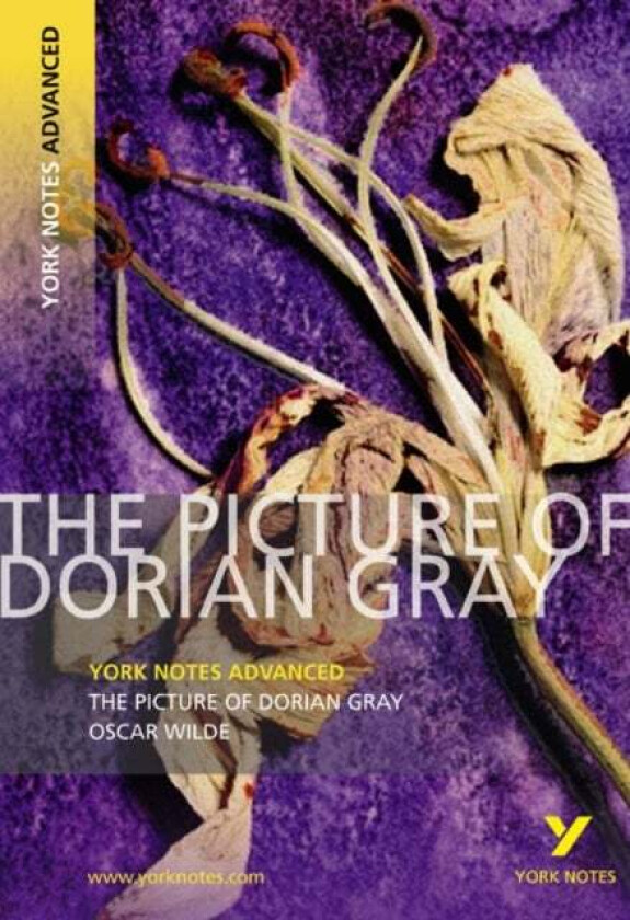 The Picture of Dorian Gray: York Notes Advanced everything you need to catch up, study and prepare f av Frances Gray