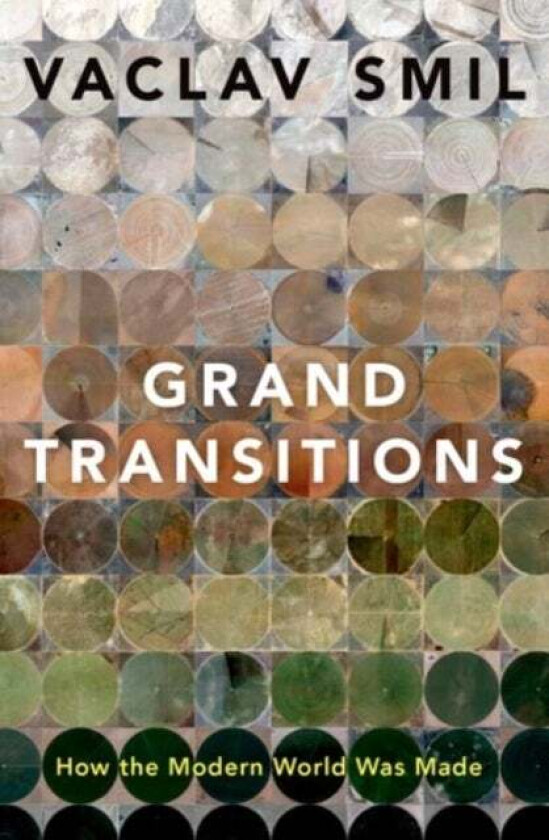 Grand Transitions av Vaclav (Distinguished Professor Emeritus Distinguished Professor Emeritus University of Manitoba) Smil