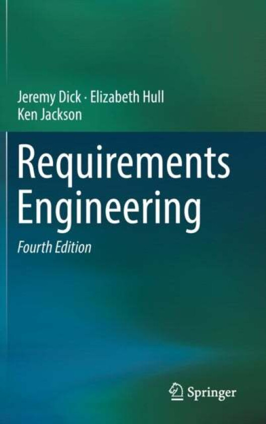 Requirements Engineering av Jeremy Dick, Elizabeth Hull, Ken Jackson