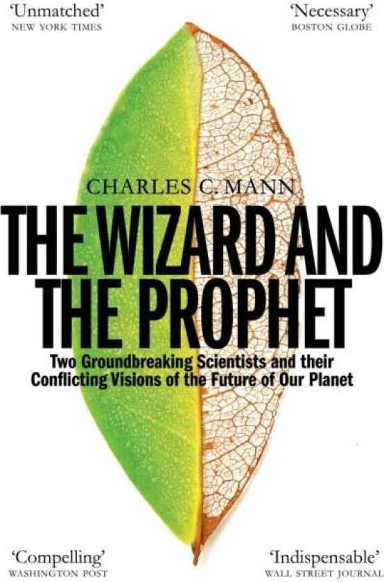 The Wizard and the Prophet av Charles C. Mann