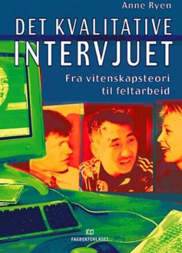 Det kvalitative intervjuet av Anne Ryen